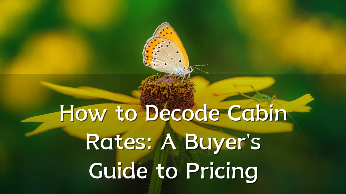 How to Decode Cabin Rates: A Buyer's Guide to Pricing