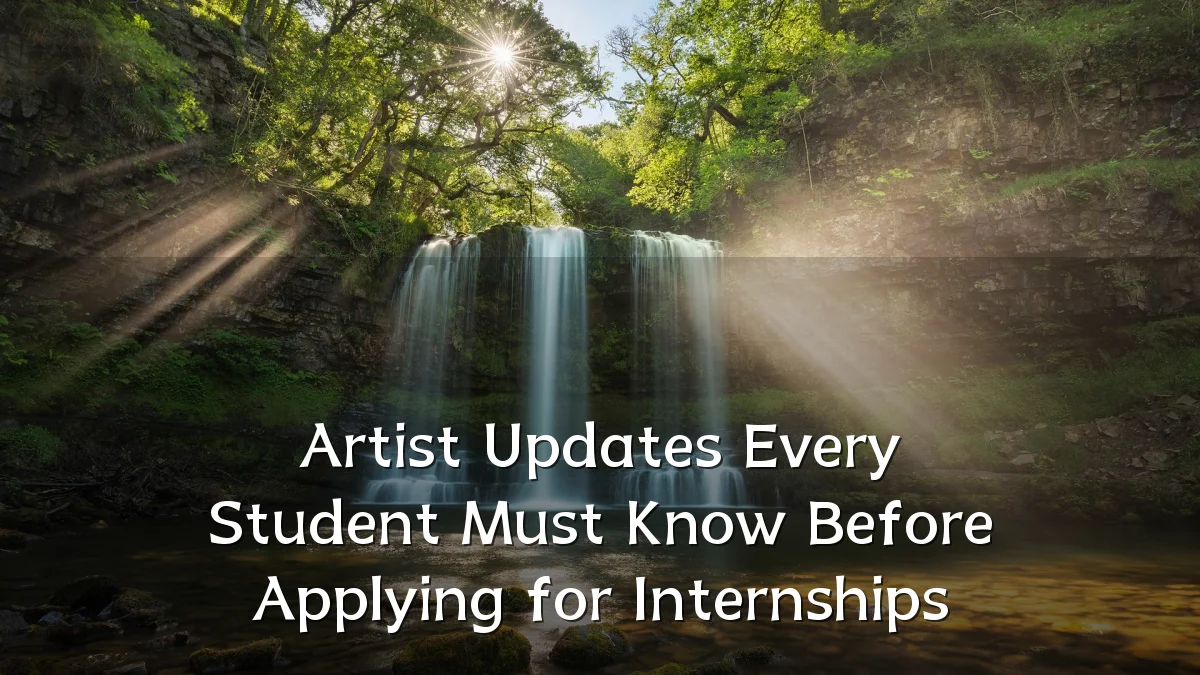 Artist Updates Every Student Must Know Before Applying for Internships