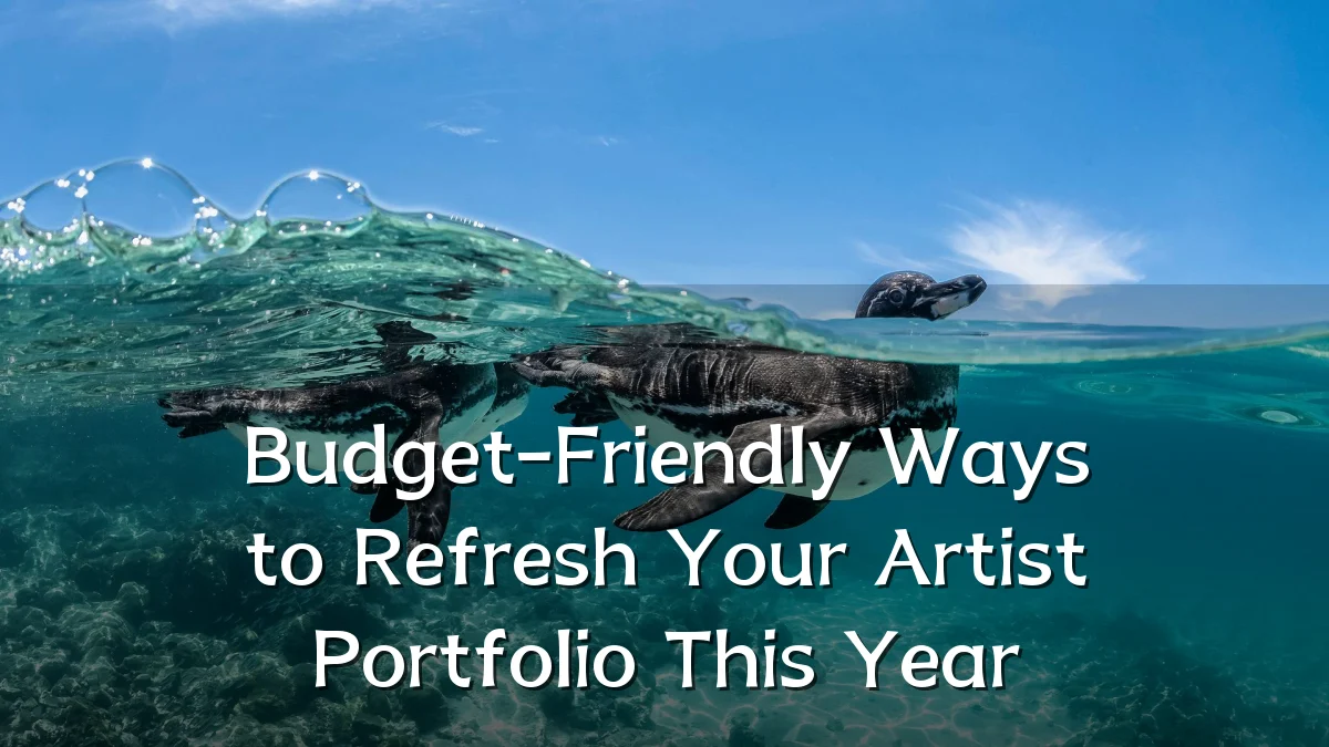 Budget-Friendly Ways to Refresh Your Artist Portfolio This Year