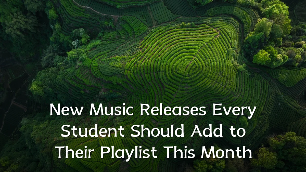 New Music Releases Every Student Should Add to Their Playlist This Month
