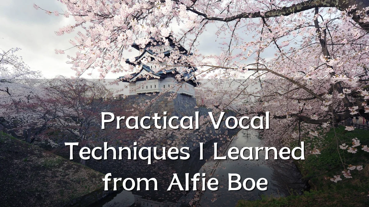 Practical Vocal Techniques I Learned from Alfie Boe