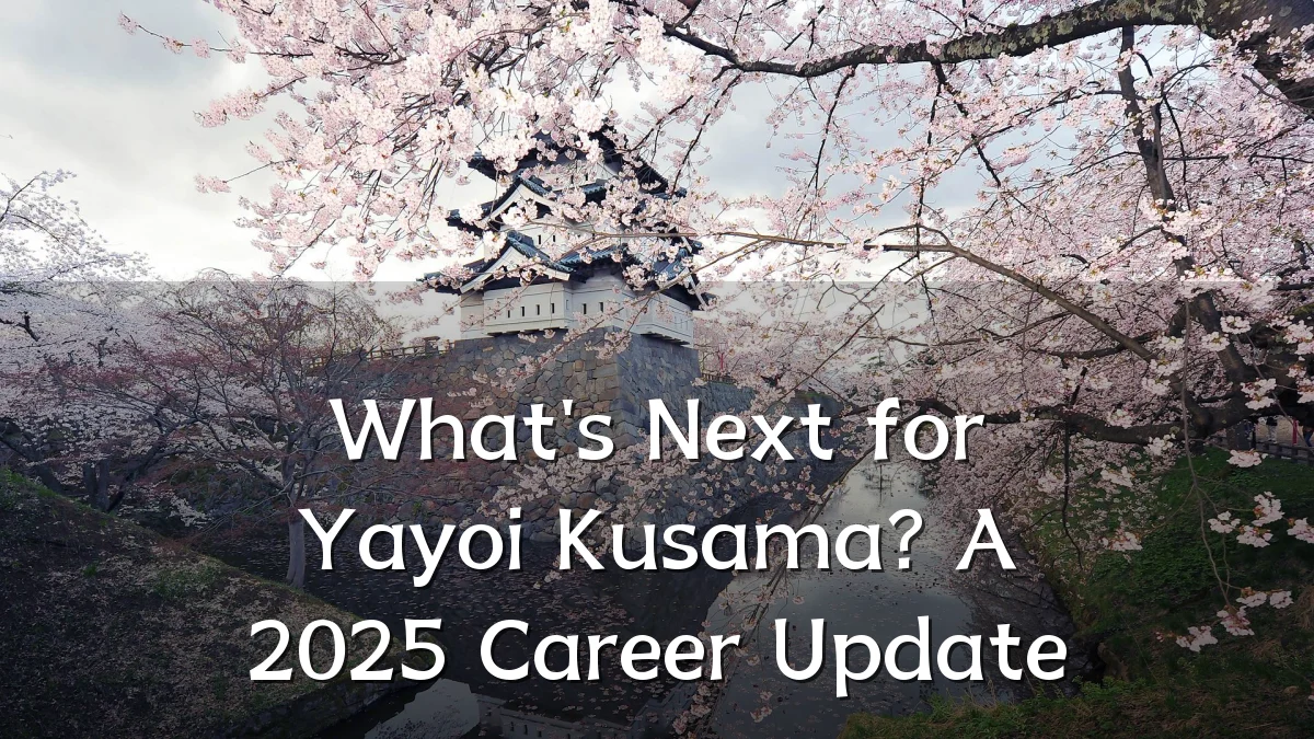 What's Next for Yayoi Kusama? A 2025 Career Update
