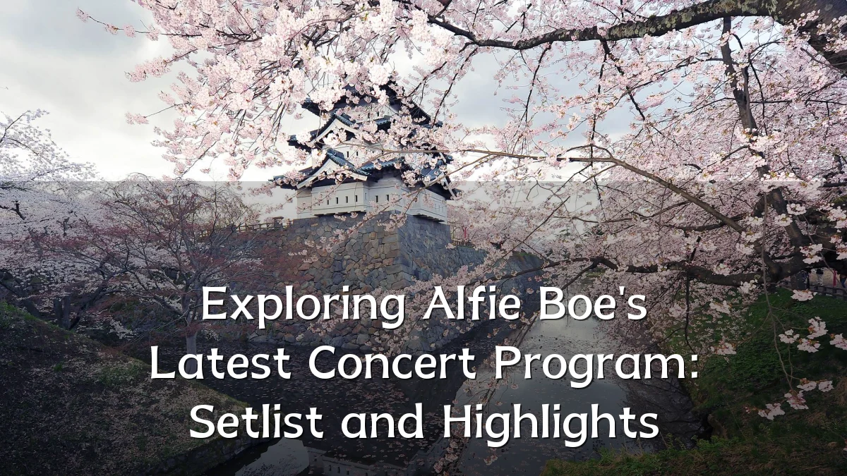 Exploring Alfie Boe's Latest Concert Program: Setlist and Highlights