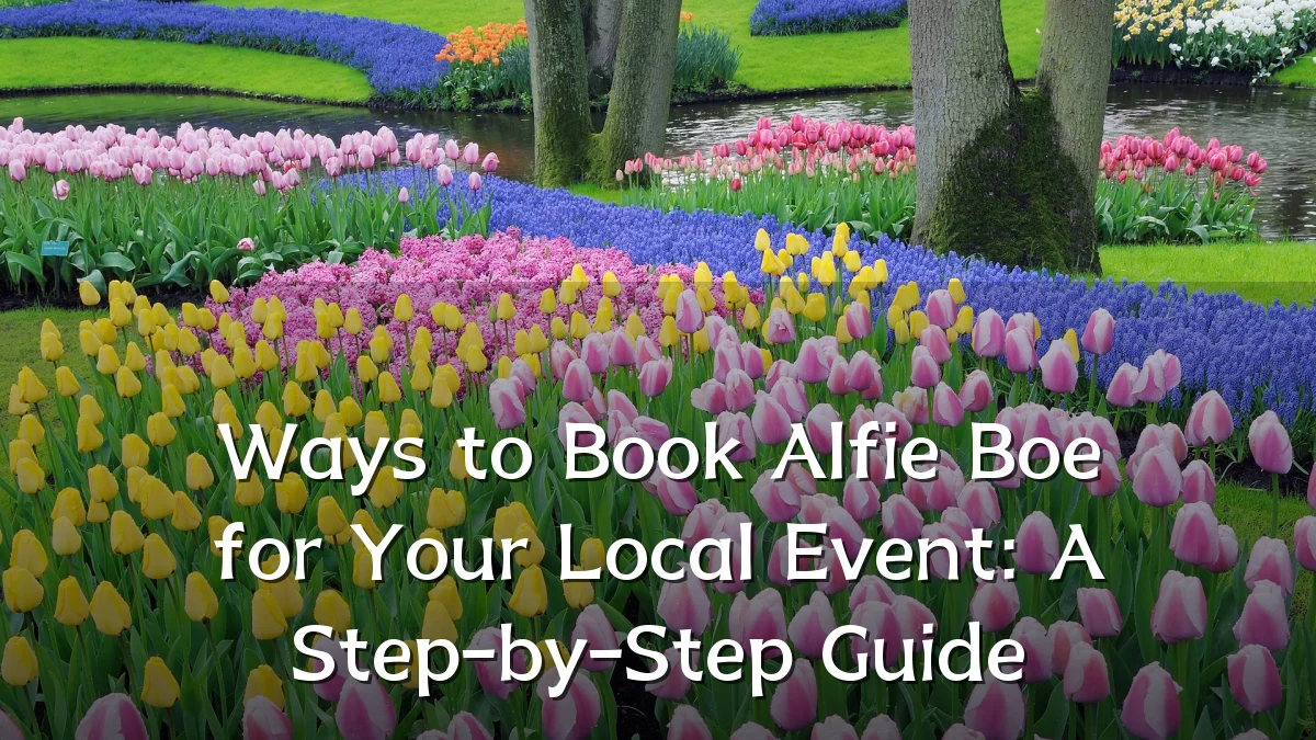 Ways to Book Alfie Boe for Your Local Event: A Step-by-Step Guide